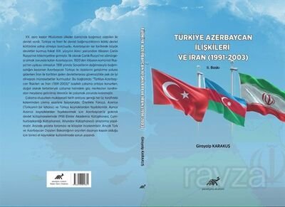 Türkiye Azerbaycan İlişkileri ve İran (1991-2003) - 1