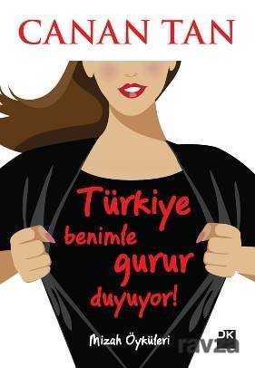 Türkiye Benimle Gurur Duyuyor - Doğan Kitapçılık