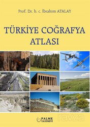 Türkiye Coğrafya Atlası - Palme Yayıncılık