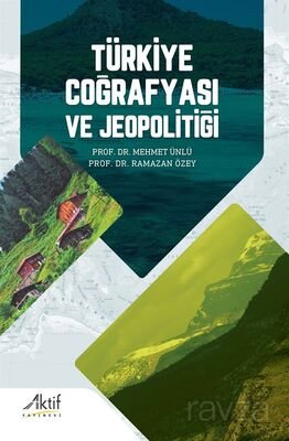 Türkiye Coğrafyası ve Jeopolitiği - 1