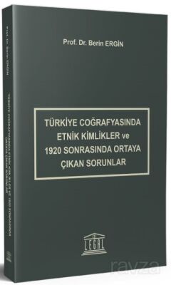 Türkiye Coğrafyasında Etnik Kimlikler ve 1920 Sonrasında Ortaya Çıkan Sorunlar - 1