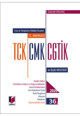 Türkiye Cumhuriyeti Anayasası TCK, CMK, CGTİK ve İlgili Mevzuat - 1