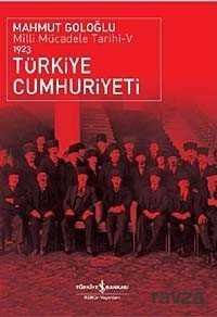 Türkiye Cumhuriyeti - Milli Mücadele Tarihi V - 1
