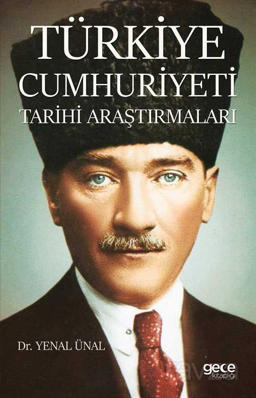 Türkiye Cumhuriyeti Tarihi Araştırmaları - 1