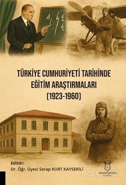Türkiye Cumhuriyeti Tarihinde Eğitim Araştırmaları (1923-1960) - 1