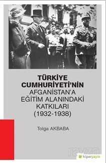 Türkiye Cumhuriyeti'nin Afganistan'a Eğitim Alanındaki Katkıları (1932-1938) - 1