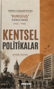 Türkiye Cumhuriyeti'nin 'Kuruluş' Sürecinde Kentsel Politikalar - Değişim Yayınları
