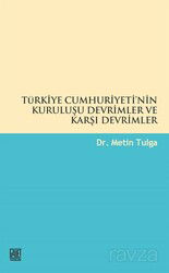 Türkiye Cumhuriyeti'nin Kuruluşu Devrimler ve Karşı Devrimler - Palet Yayınları (Konya)