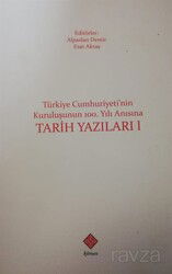 Türkiye Cumhuriyeti'nin Kuruluşunun 100. Yılı Anısına Tarih Yazıları 1 - Kömen Yayınları (Konya)