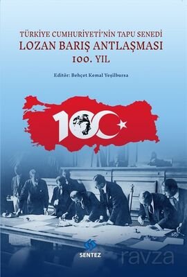 Türkiye Cumhuriyeti'nin Tapu Senedi Lozan Barış Antlaşması - 1