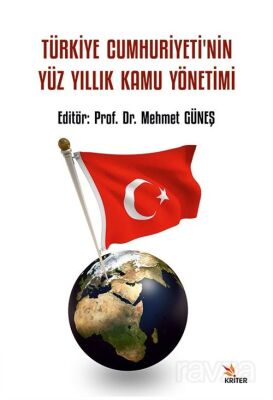 Türkiye Cumhuriyeti'nin Yüz Yıllık Kamu Yönetimi - 1