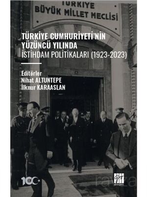 Türkiye Cumhuriyeti'nin Yüzüncü Yılında İstihdam Politikaları (1923-2023) - 1