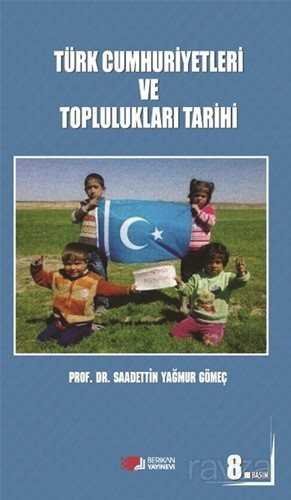 Türkiye Cumhuriyetleri ve Toplulukları Tarihi - 1