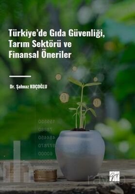 Türkiye' de Gıda Güvenliği, Tarım Sektörü ve Finansal Öneriler - 1