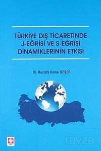 Türkiye Dış Ticaretinde J-Eğrisi ve S-Eğrisi Dinamiklerinin Etkisi - 1