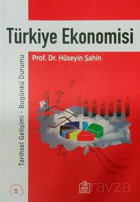 Türkiye Ekonomisi / Prof.Dr. Hüseyin Şahin - 1