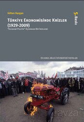 Türkiye Ekonomisinde Krizler (1929-2009) - İstanbul Bilgi Üniversitesi Yayınları