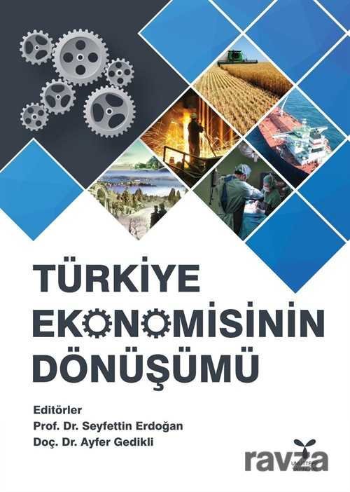 Türkiye Ekonomisinin Dönüşümü - 1