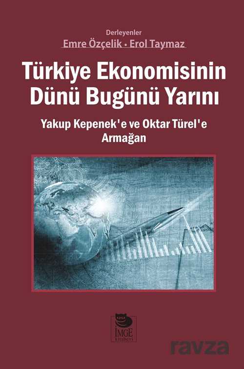 Türkiye Ekonomisinin Dünü Bugünü Yarını - İmge Kitabevi Yayınları