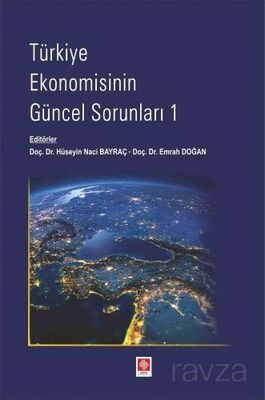 Türkiye Ekonomisinin Güncel Sorunları 1 - 1