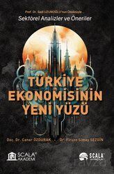 Türkiye Ekonomisinin Yeni Yüzü Sektörel Analizler ve Öneriler - 1