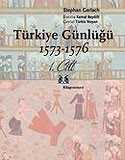 Türkiye Günlüğü 1573-1576 1.Cilt - Kitap Yayınevi