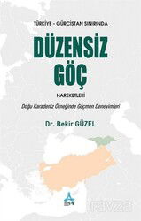 Türkiye-Gürcistan Sınırında Düzensiz Göç Hareketleri - Son Çağ Yayınları - Akademik