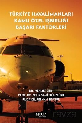 Türkiye Havalimanları Kamu Özel İşbirliği Başarı Faktörleri - 1