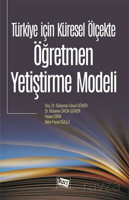 Türkiye İçin Küresel Ölçekte Öğretmen Yetiştirme Modeli - 1