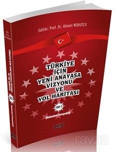 Türkiye İçin Yeni Anayasa Cilt 1 - 1