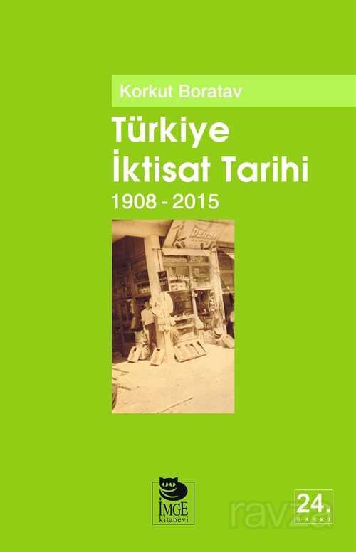 Türkiye İktisat Tarihi 1908-2015 - 1
