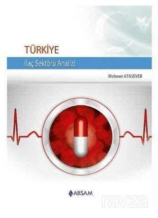 Türkiye İlaç Sektörü Analizi - 1