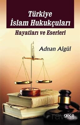 Türkiye İslam Hukukçuları Hayatları ve Eserleri - 1