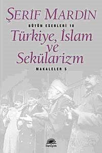 Türkiye, İslam ve Sekülarizm - 1