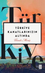 Türkiye Kanatlarınızın Altında - Ketebe Yayınevi