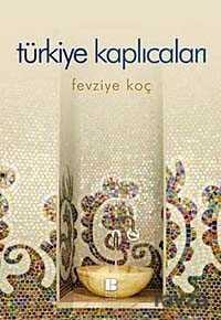 Türkiye Kaplıcaları - Bilge Kültür Sanat