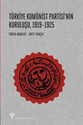 Türkiye Komünist Partisi'nin Kuruluşu (1919-1925) - Yordam Kitap