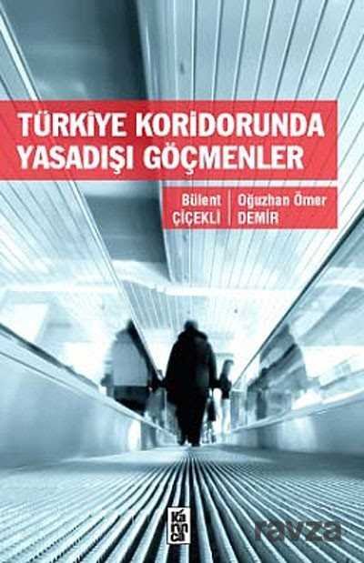 Türkiye Koridorunda Yasadışı Göçmenler - 1