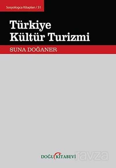 Türkiye Kültür Turizmi - Doğu Kitabevi