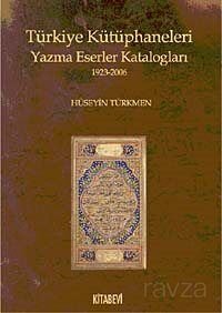 Türkiye Kütüphaneleri Yazma Eserler Katologları (1923-2006) - 1