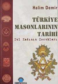 Türkiye Masonlarının Tarihi - 1