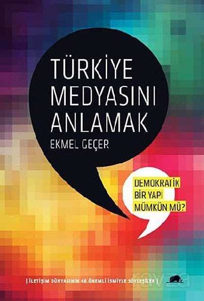 Türkiye Medyasını Anlamak:Demokratik Bir Yapı Mümkün mü? - 1