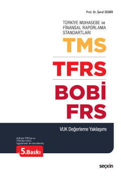 Türkiye Muhasebe ve Finansal Raporlama Standartları TMS – TFRS – BOBİ – FRS - 1