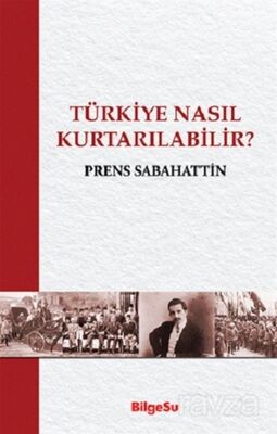 Türkiye Nasıl Kurtarılabilir? - 1