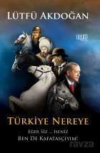 Türkiye Nereye - Uyum Yayıncılık