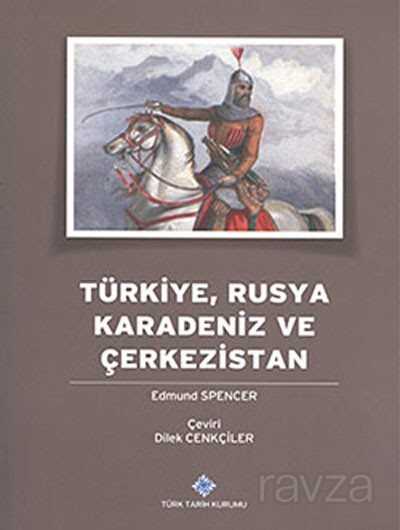 Türkiye, Rusya, Karadeniz ve Çerkezistan - Türk Tarih Kurumu