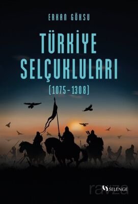 Türkiye Selçukluları (1075-1308) - 1