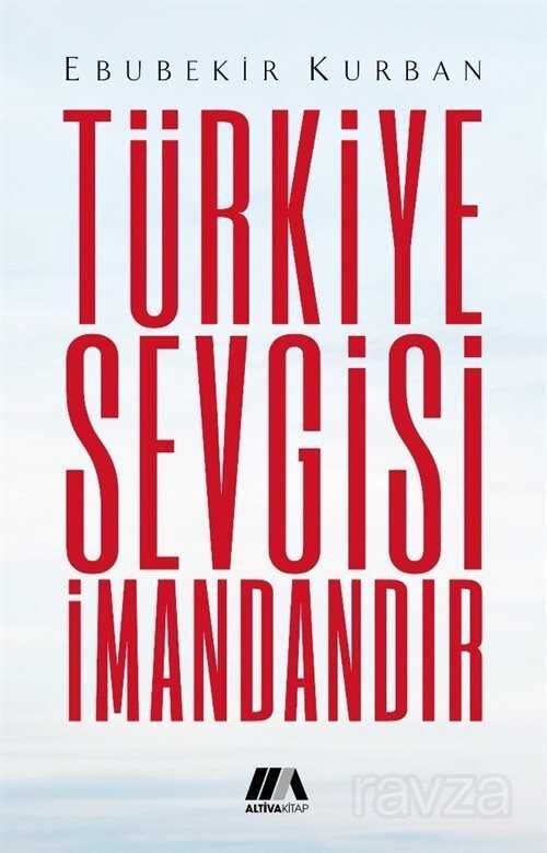 Türkiye Sevgisi İmandandır - 1