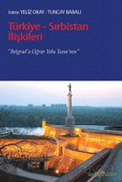 Türkiye-Sırbistan İlişkileri - Doğu Kitabevi