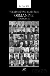 Türkiye Siyasi Tarihinde Osmaniye (1920-2015) - Paradigma Akademi Yayınları (Edirne)